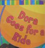 Dora Goes for a Ride (Dora the Explorer)