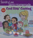 Sandra Lee Semi Homemade Cool Kids Cooking Sandra Lee