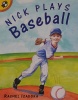 Nick Plays Baseball 
