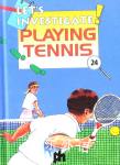 Playing Tennis (Let's Investigate) Peter Haddock Ltd