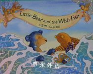 Little Bear and the Wish Fish Debi Gliori