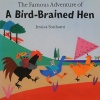 Famous Adventure of a Bird- Brained Hen