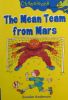 The Mean Team from Mars (Chameleons)