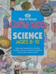 Science Ages 8-10 (Clever Kids) World Book