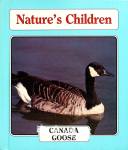 Nature\'s Children: Canada Goose Judy Ross