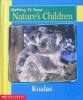 Getting to Know Natures Children:  Koalas / Cheetahs