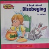 A Book About Disobeying Help Me Be Good!