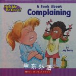 A Book about Complaining Joy Wilt Berry