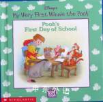 My Very First Winnie the Pooh: Pooh's First Day of School Kathleen W. Zoehfeld