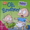 REPTARS SURPRISE VISIT / OH BROTHER! RUGRATS