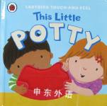 Ladybird touch-and-feel: This little potty Lucy Lyes