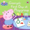 Peppa Pig George's First Day at Playgroup