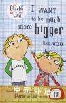 I Want To be Much More Bigger Like You Lauren Child