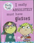 I really ABSOLUTELY must have glasses Lauren Child