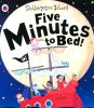 Five Minutes to Bed!
