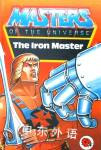 The Iron Master (Masters of the Universe) John Grant