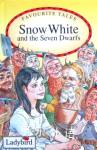 Snow White and the Seven Dwarfs (Favourite Tales) Raymond Sibley