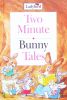 Bunny Tales (Two Minute Tales)