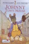 Johnny Town-mouse (Peter Rabbit & Friends) Beatrix Potter