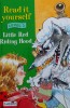 Little Red Riding Hood (New Read it Yourself)