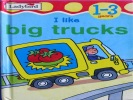 I Like Big Trucks (Toddler Mini Hardbacks)