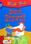 Ladybird reading phonics: Sheriff showoff Clive Gifford