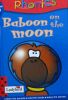 Baboon on the Moon (Phonics #9)