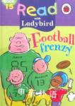 Football Frenzy (Read with Ladybird) Marie Birkinshaw;Lorraine Horsley;Shirley Jackson