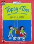 Topsy and Tim Go on a Train Jean and Gareth Adamson