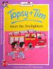Topsy And Tim Meet The Firefighters (Topsy & Tim)
