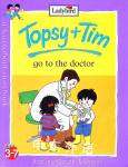 Topsy and Tim go to the doctor Jean and Gareth Adamson