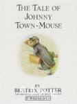The tale of Johnny Town-Mouse Beatrix Potter