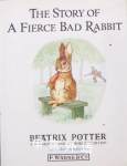 The Story of a Fierce Bad Rabbit Beatrix Potter