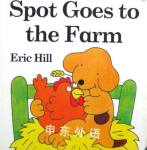 Spot Goes to the Farm (Spot Baby Books) Eric Hill