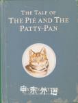 The Tale of the Pie and the Patty-Pan (Peter Rabbit) Beatrix Potter
