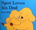 Spot Loves His Dad