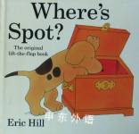 Wheres Spot (Spot Lift the Flap) Eric Hill