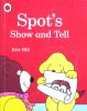 Spots  Show  and  Tell