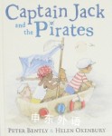 Captain Jack and the Pirates Peter Bently and Helen Oxenbury