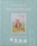 The tale of Pigling Bland Beatrix Potter