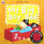 Pirate Pete: My big boy bed Amanda Li