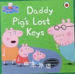 Peppa Pig: Daddy Pig's Lost Keys Ladybird Books Ltd