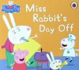 Peppa Pig: Miss Rabbit's day off