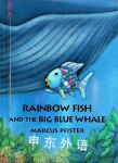 Rainbow Fish and the Big Blue Whale Marcus Pfister
