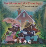 Goldilocks and the Three Bears Valeri Gorbachev