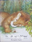 The Lion and the Mouse A FABLE BY AESOP RETOLD Bernadette Watts