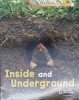 Inside and Under Ground