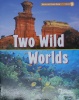 Two Wild Worlds