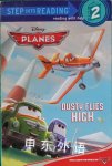 Dusty Flies High (Disney Planes) (Step into Reading) Susan Amerikaner
