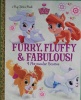 Furry, Fluffy & Fabulous! (Disney Princess: Palace Pets) (Big Golden Book)